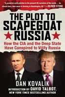   The Plot to Scapegoat Russia