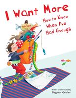   I Want More—How to Know When I've Had Enough