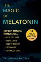   The Magic of Melatonin