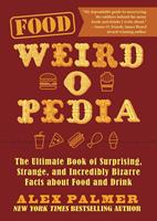   Food Weird-o-Pedia