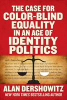   The Case for Color-Blind Equality in an Age of Identity Politics