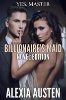  Billionaire's Maid (Novel Edition)