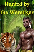   Hunted by the Weretiger