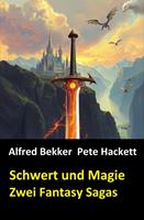 Schwert und Magie: Zwei Fantasy Sagas