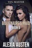   Billionaire's Maid (Book 8)