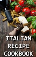  Italian Recipe Cookbook - Delicious and Healthy Italian Meals: Italian Cooking - Italian Cooking for Beginners - Italian Recipes for Everyone