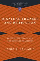   Jonathan Edwards and Deification