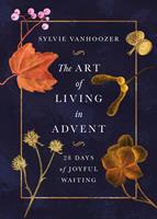   The Art of Living in Advent