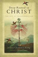   Deep-Rooted in Christ