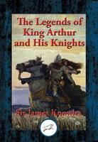   The Legends of King Arthur and His Knights