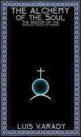   The Alchemy of the Soul - The Wisdom of the Emerald Tablet of Hermes