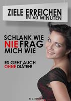   Schlank wie nie, frag mich wie!