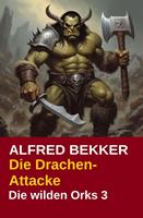   Die Drachen-Attacke
