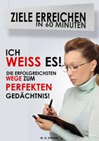   Ich weiß es! Die erfolgreichsten Wege zum perfekten Gedächtnis