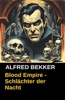 Blood Empire - Schlächter der Nacht