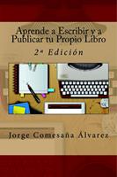   Aprende a Escribir y a Publicar tu Propio Libro - Segunda Edición