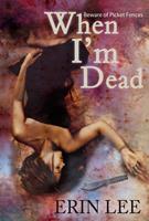   When I'm Dead