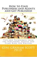   How to Find Publishers and Agents and Get Published