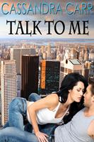   Talk to Me