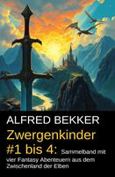 Zwergenkinder #1 bis 4: Sammelband mit vier Fantasy Abenteuern aus dem Zwischenland der Elben