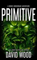   Primitive- A Bones Bonebrake Adventure