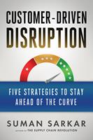   Customer-Driven Disruption