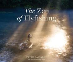   The Zen of Flyfishing