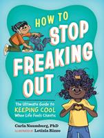   How to Stop Freaking Out