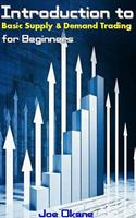 Introduction to Basic Supply & Demand Trading for Beginners