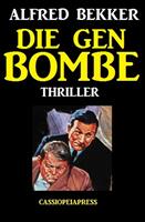   Die Gen-Bombe: Thriller