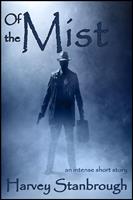  Of the Mist