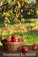   The Orchard: Lexi's Lesson in Respect