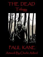   The Dead Trilogy