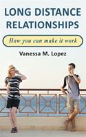   Long Distance Relationships: How you can make them work