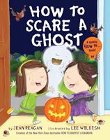   How to Scare a Ghost
