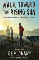  Walk Toward the Rising Sun