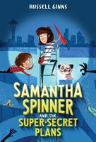   Samantha Spinner and the Super-Secret Plans
