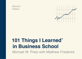   101 Things I Learned&reg; in Business School (Second Edition)