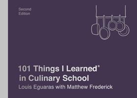   101 Things I Learned® in Culinary School (Second Edition)