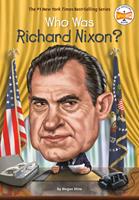   Who Was Richard Nixon?