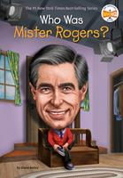   Who Was Mister Rogers?