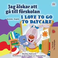   Jag &auml;lskar att g&aring; till f&ouml;rskolan I Love to Go to Daycare