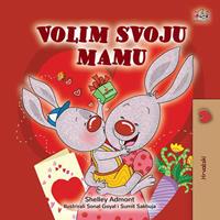   Volim svoju mamu