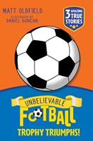 Unbelievable Football Short Colour Stories: Trophy Triumphs