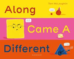   Along Came a Different