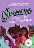 Grown: The Black Girls'Guide to Glowing Up