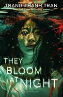   They Bloom at Night