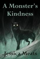   A Monster's Kindness
