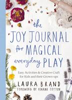   The Joy Journal for Magical Everyday Play