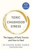   Toxic Childhood Stress